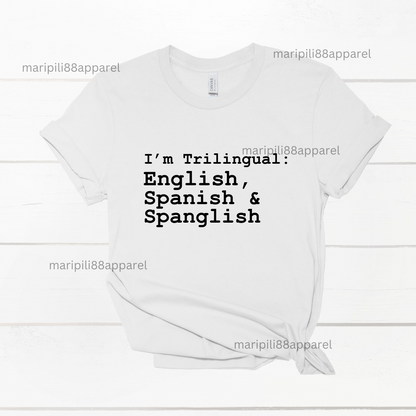 I'm Trilingual Tshirt